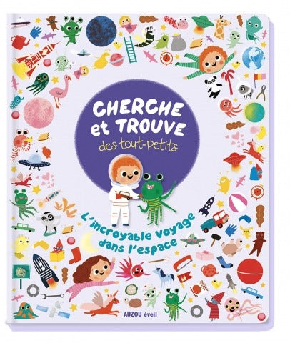 Livre - Cherche et trouve des tout-petits - L'incroyable voyage dans l'espace