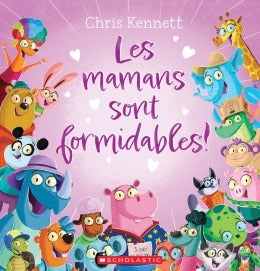 Livre - Les mamans sont formidables!