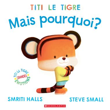 Livre - Titi le tigre : Mais pourquoi?