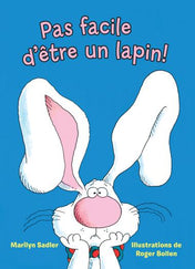 Livre - Pas facile d'être un lapin !
