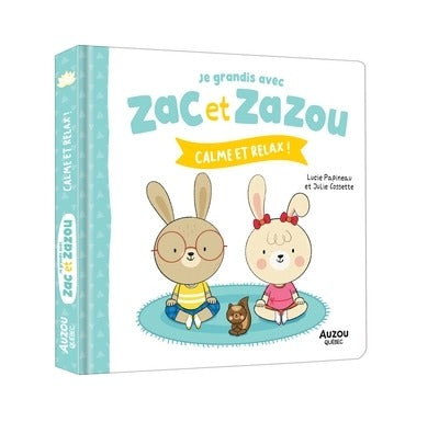 Livre - Je grandis avec Zac et Zazou - Calme et relax!