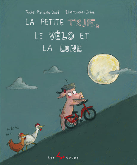 Petite truie, le vélo et la lune
