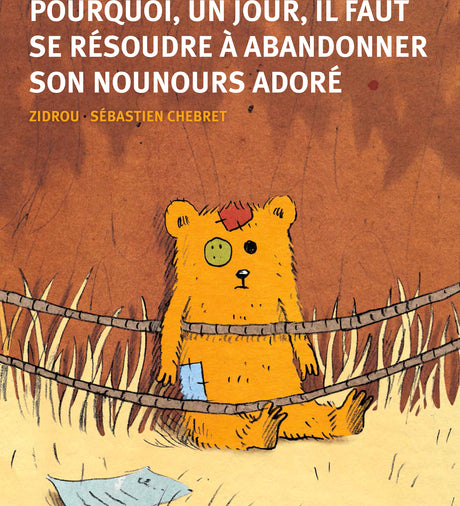 Pourquoi, un jour, il faut se résoudre à abandonner son nounours adoré
