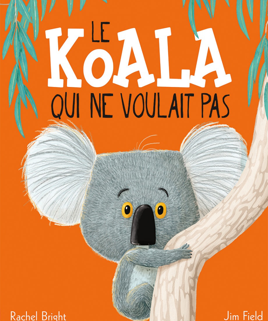 Le koala qui ne voulait pas