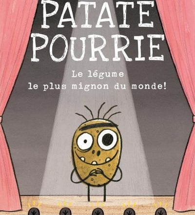 Patate Pourrie : le légume le plus mignon du monde!