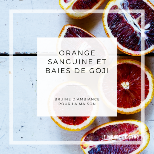ORANGE SANGUINE ET BAIES DE GOJI