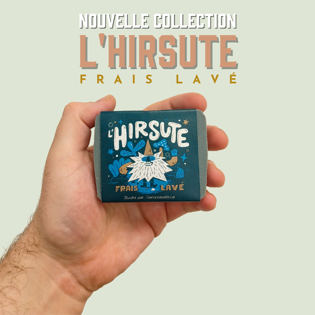 L'HIRSUTE - FRAIS LAVÉ